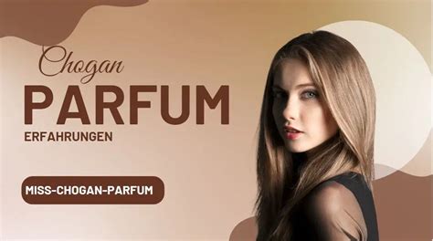 chogan parfum erfahrungen